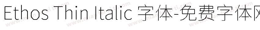 Ethos Thin Italic 字体字体转换